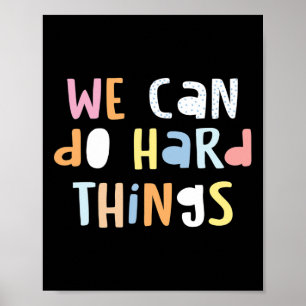 We Can Do Hard-things Teacher Byck To School 1 Poster