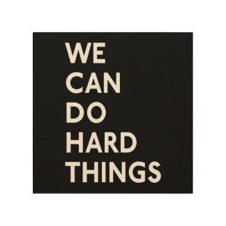 We Can Do Hard Things Wood Square Canvas