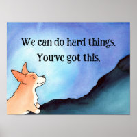 We Can Do Hard Things. You've Got This. Corgi