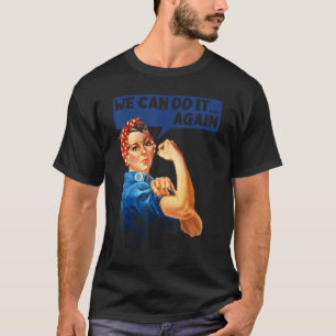 We Can Do It Again Rosie The Riveter Feminist Wwii T-Shirt