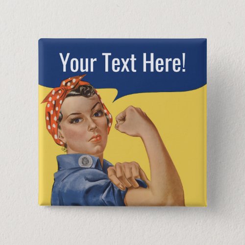 We can do it Custom Rosie The Riveter Button Pin