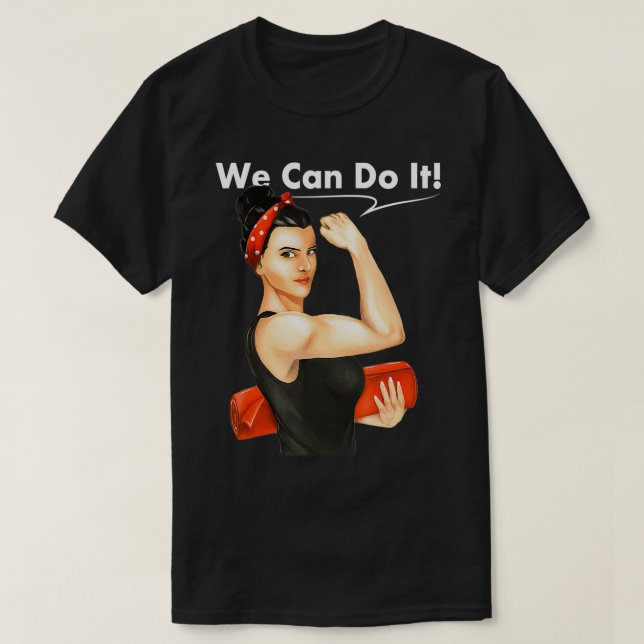 We Can Do It  Funny Meditation & Yoga  T-Shirt (Design Front)