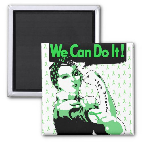 We Can Do It Lyme Disease Warrior Magnet