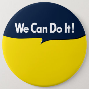 We Can Do it Rosie Graphic Bubble Button