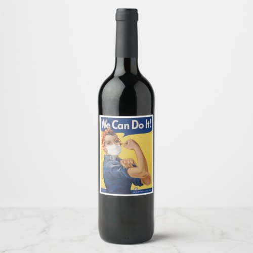We Can Do It Rosie the Riveter 2020 Reboot Wine Label