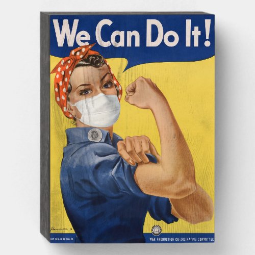 We Can Do It Rosie The Riveter 2020 Wooden Box Sign