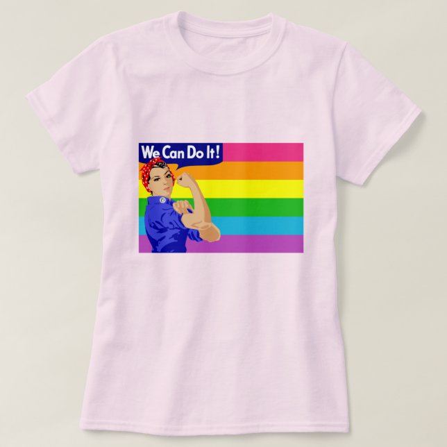 WE CAN DO IT! ROSIE THE RIVETER AND GAY PRIDE T-Shirt (Design Front)