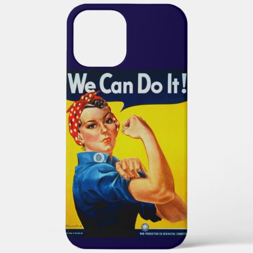 We Can Do It Rosie the Riveter  iPhone 12 Pro Max Case