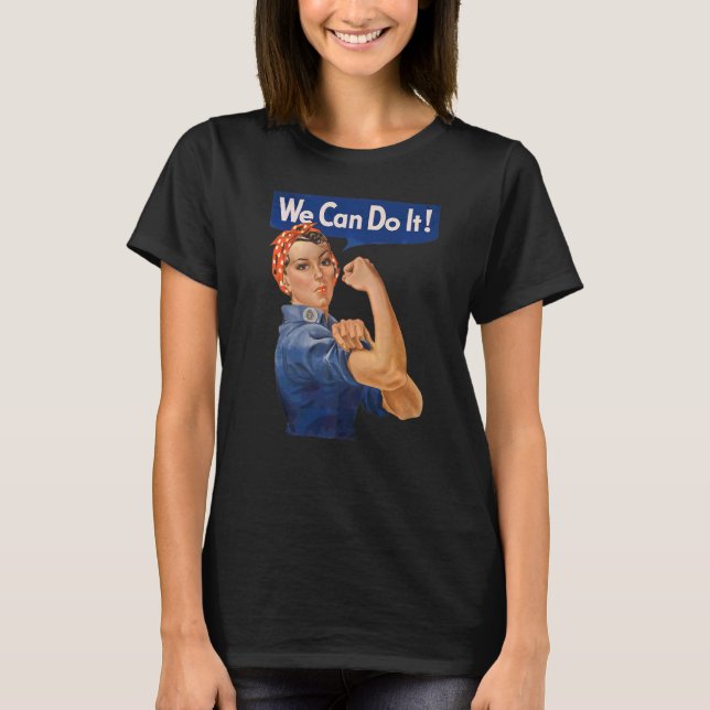 We Can Do It Rosie The Riveter Feminist Wwii Rosey T-Shirt (Front)