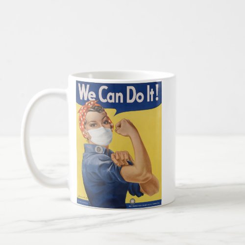 We Can Do It  Rosie the Riveter Pandemic Edition Coffee Mug