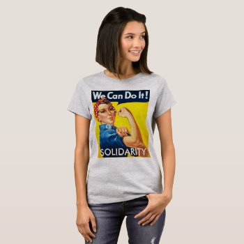 We Can Do It - Rosie The Riveter - Resist T-shirt by RMJJournals at Zazzle
