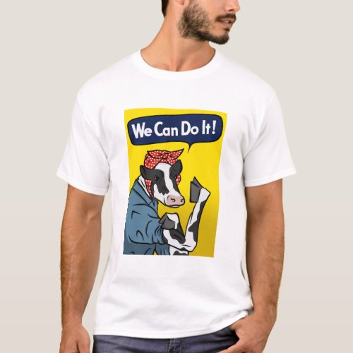 We can do it Rosie the Riveter Vegan Cow T_Shirt
