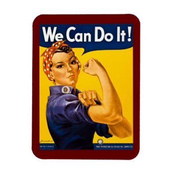 We Can Do It! Rosie The Riveter Vintage Ww2 Magnet by scenesfromthepast at Zazzle