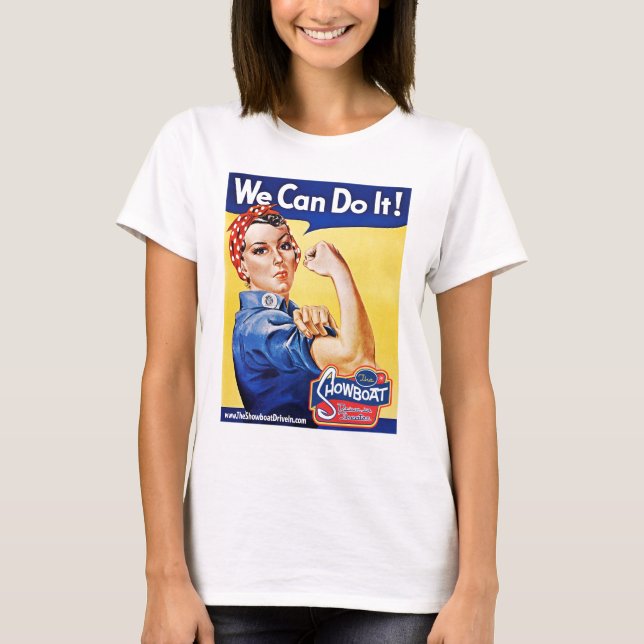 We Can Do It! Showboat Drive in T-Shirt (Front)
