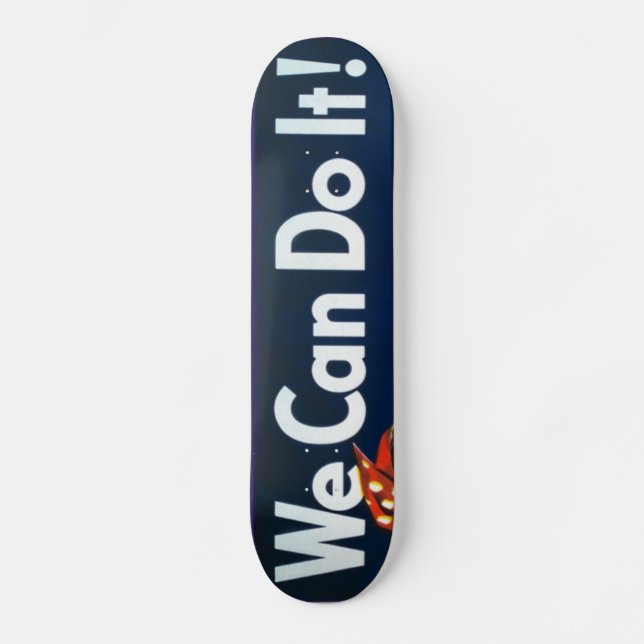 We Can Do It  Skateboard Deck (Front)