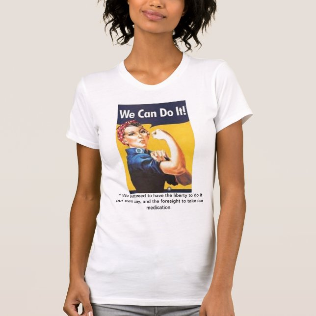 We Can Do It* T-Shirt (Front)