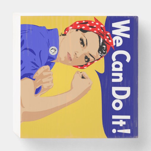 We Can Do It Wooden Box Sign | Zazzle