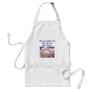 We can fix anything with Wine Food & Friends! Adult Apron
