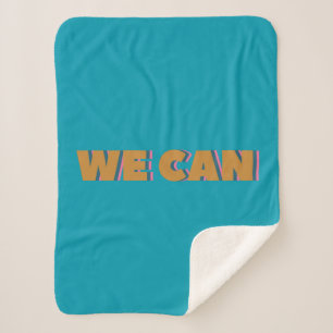 We Can Inspirational Quote Bold Lettering in Blue Sherpa Blanket
