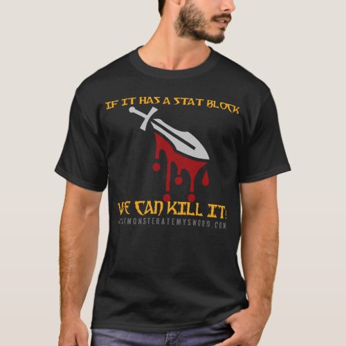 We Can Kill It T_Shirt