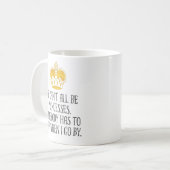 “We Can’t All Be Princesses” Funny Coffee Mug (Front Left)