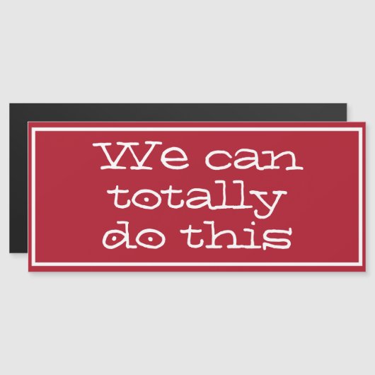 We can totally do this. Inspirational Quote. (Front/Back)