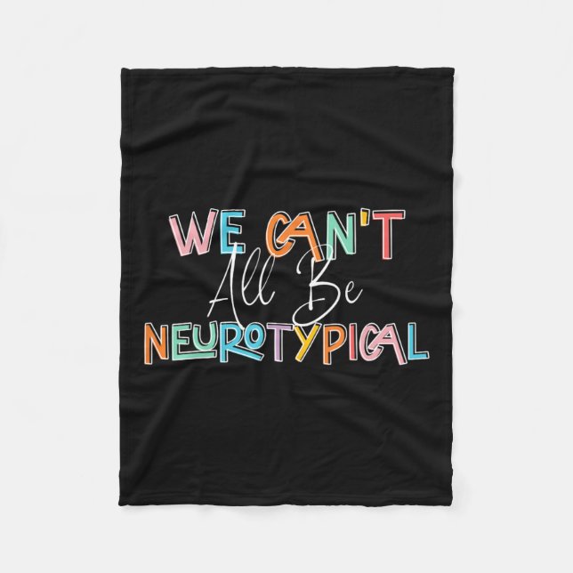 We Can't All Be Neurotypical Retro Autism Awarenes Fleece Blanket (Front)