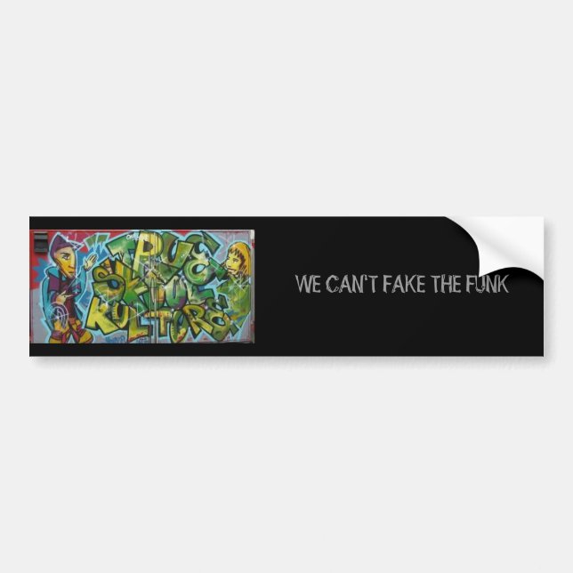 WE CAN'T FAKE THE FUNK BUMPER STICKER (Front)