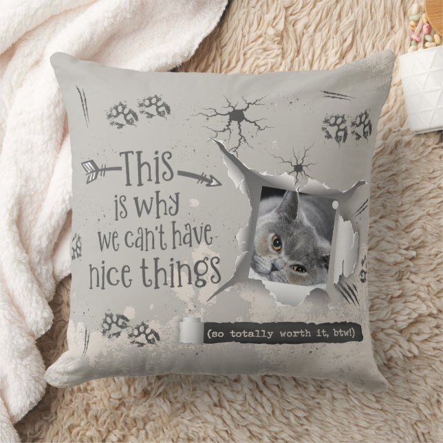 WE CAN'T HAVE NICE THINGS Naughty Cat Custom Photo Throw Pillow (Blanket)