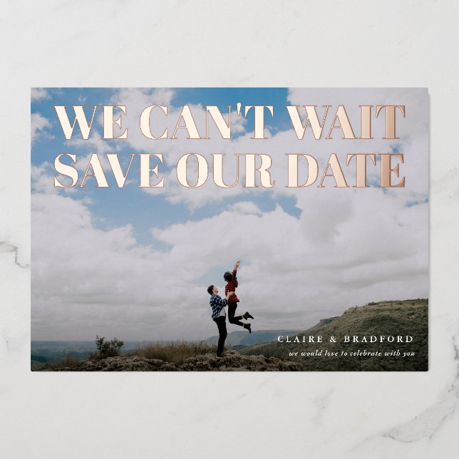 We Can't Wait Save Our Date Big Photo Foil Invitation (Front)