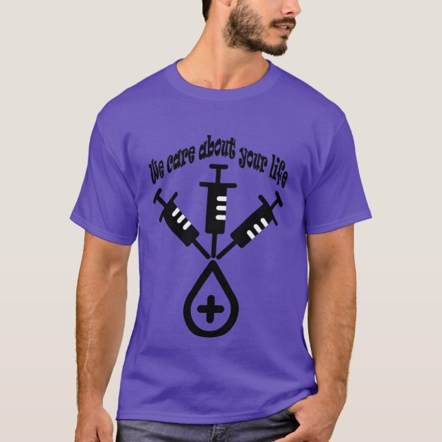 we care about your life family T-Shirt (Front)