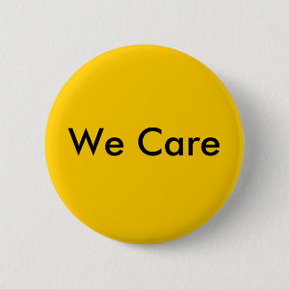 We Care Pinback Button