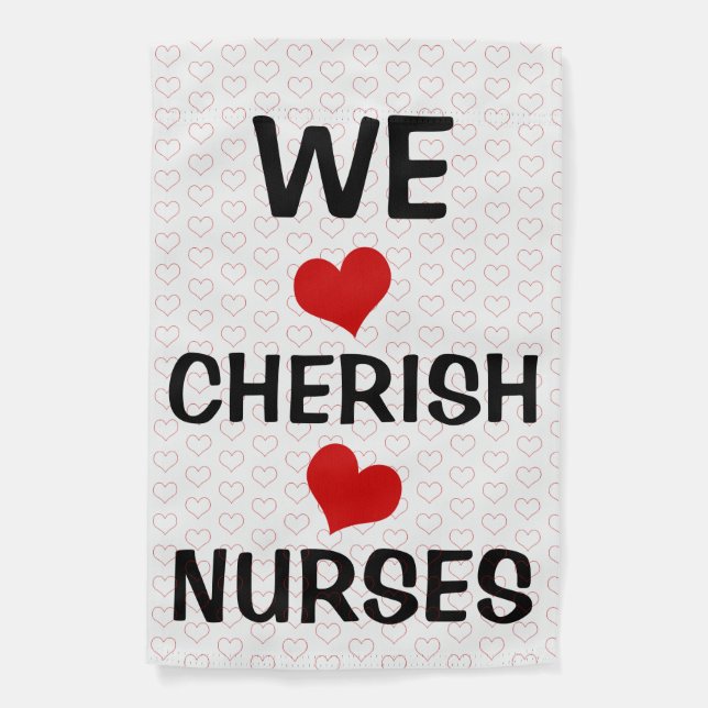 We Cherish Nurses Hearts  Garden Flag (Front)