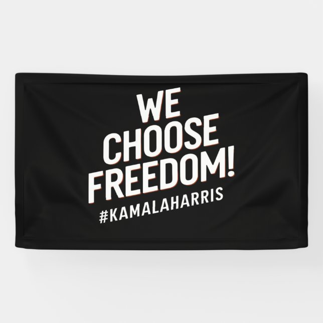 We Choose Freedom Kamala Harris 2024 Banner (Horizontal)