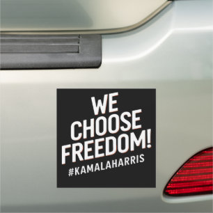 We Choose Freedom Kamala Harris 2024 Car Magnet