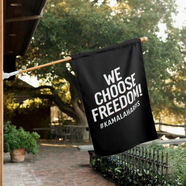 We Choose Freedom Kamala Harris 2024 House Flag (In SItu)