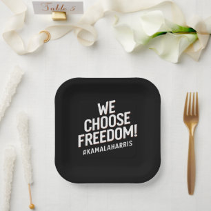 We Choose Freedom Kamala Harris 2024 Paper Plates