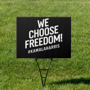 We Choose Freedom Kamala Harris 2024 Sign