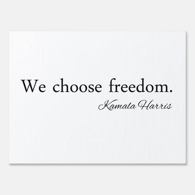 We Choose Freedom Kamala Harris Sign (Front)
