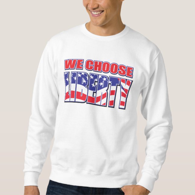 WE Choose Freedom Sweatshirt (Front)