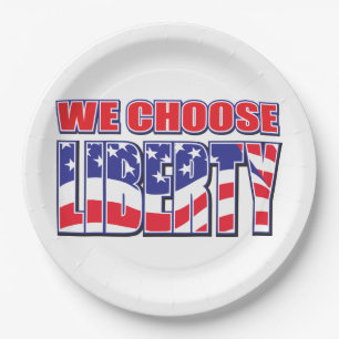 We Choose Liberty Paper Plates