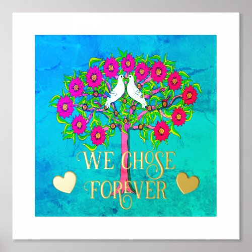 We Chose Forever Doves and Heart Foil Prints