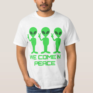 We Come in Peace - Alien UFO  T-Shirt