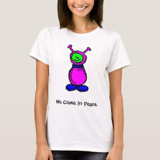 We Come in Peace T-Shirt