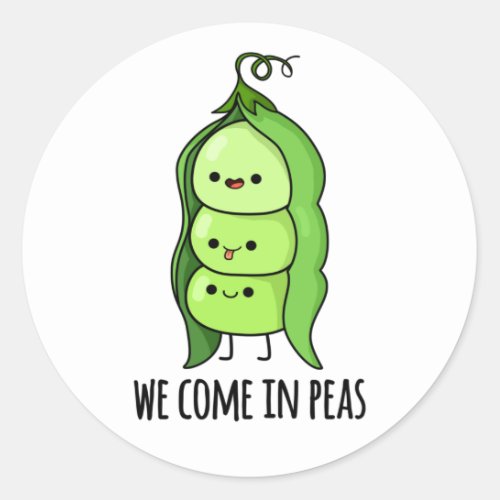 We Come In Peas Funny Pea Pun Classic Round Sticker