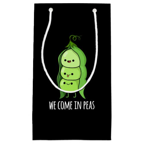 We Come In Peas Funny Pea Pun Dark BG Small Gift Bag