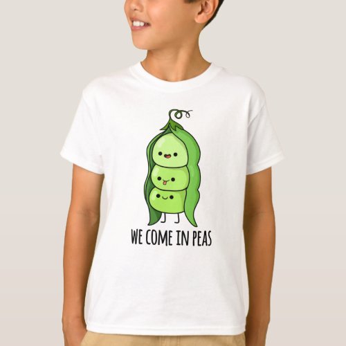 We Come In Peas Funny Pea Pun T_Shirt