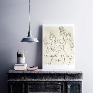 We dance in this kitchen Lautrec, Dancing couple Poster