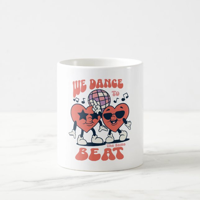 we dance to the same beat coffee mug (Center)