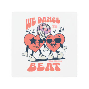 we dance to the same beat metal print